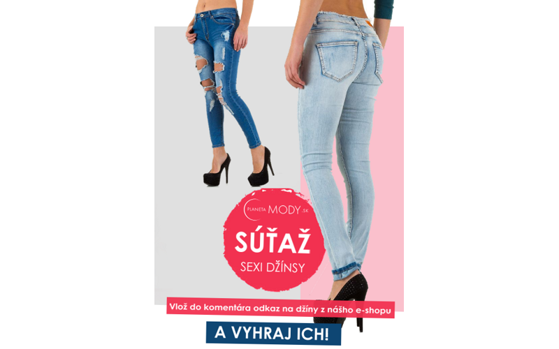 SÚŤAŽ O SEXI DŽÍNSY