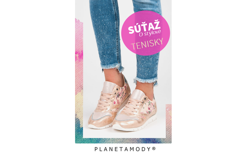 SÚŤAŽ O ŠTÝLOVÉ TENISKY